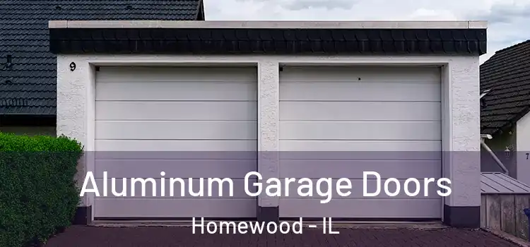  Aluminum Garage Doors Homewood - IL