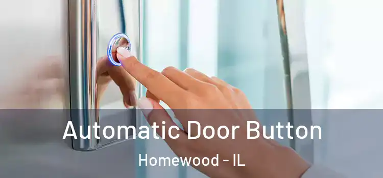 Automatic Door Button Homewood - IL