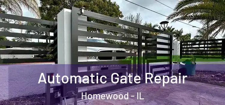 Automatic Gate Repair Homewood - IL