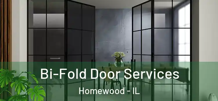 Bi-Fold Door Services Homewood - IL