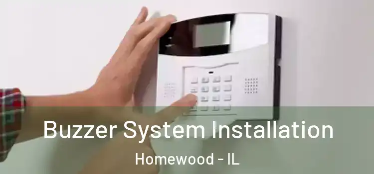 Buzzer System Installation Homewood - IL