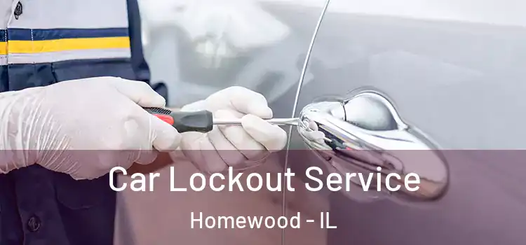 Car Lockout Service Homewood - IL