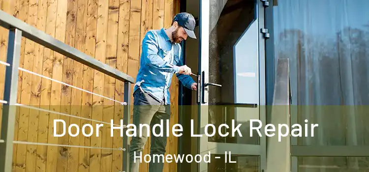 Door Handle Lock Repair Homewood - IL