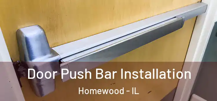 Door Push Bar Installation Homewood - IL