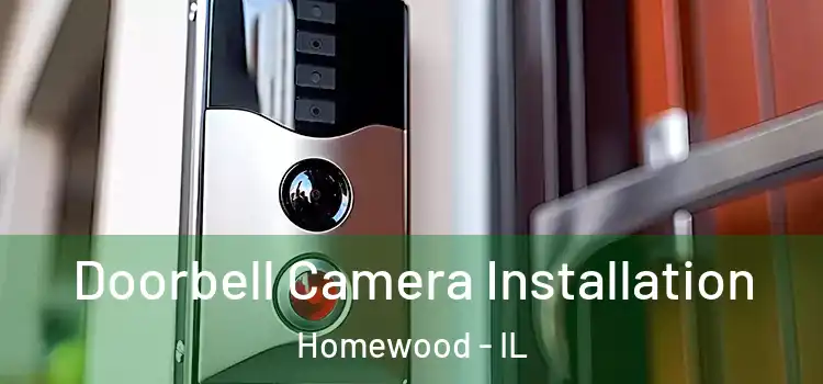  Doorbell Camera Installation Homewood - IL