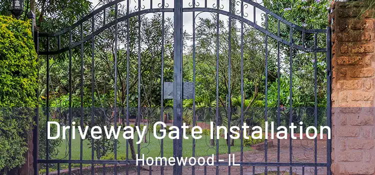 Driveway Gate Installation Homewood - IL