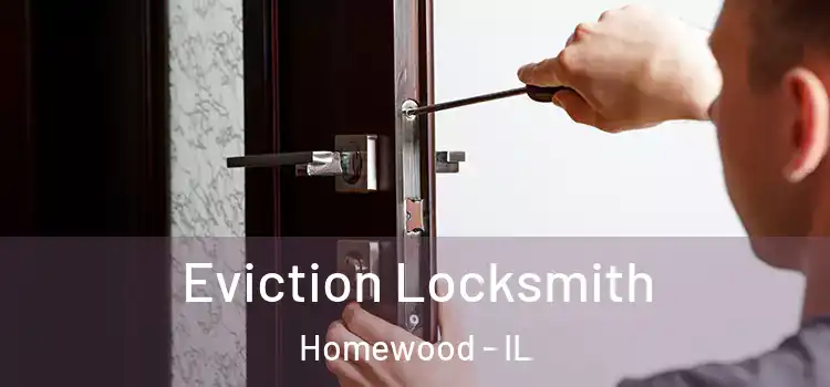 Eviction Locksmith Homewood - IL