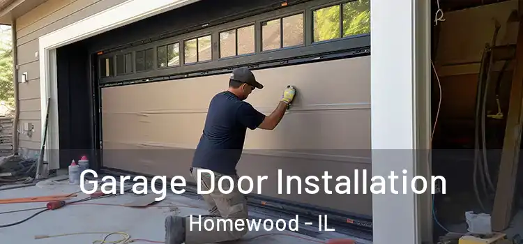  Garage Door Installation Homewood - IL