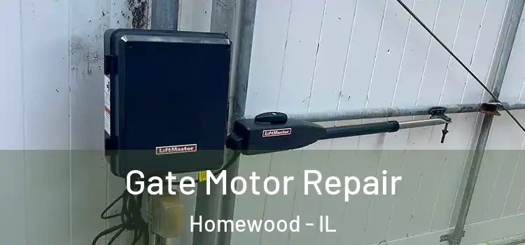 Gate Motor Repair Homewood - IL