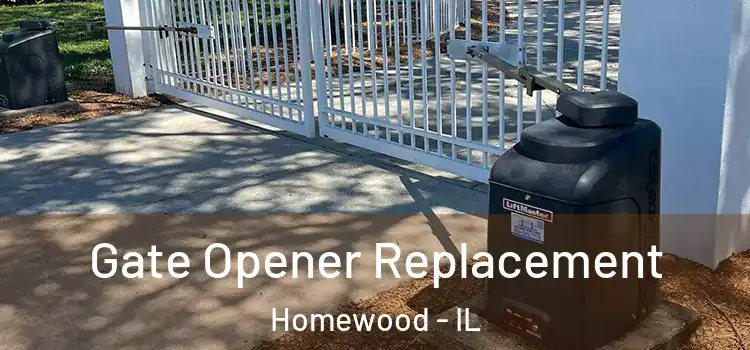  Gate Opener Replacement Homewood - IL