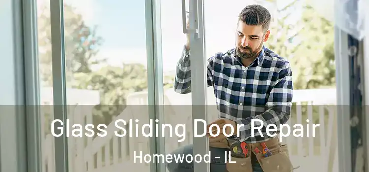 Glass Sliding Door Repair Homewood - IL