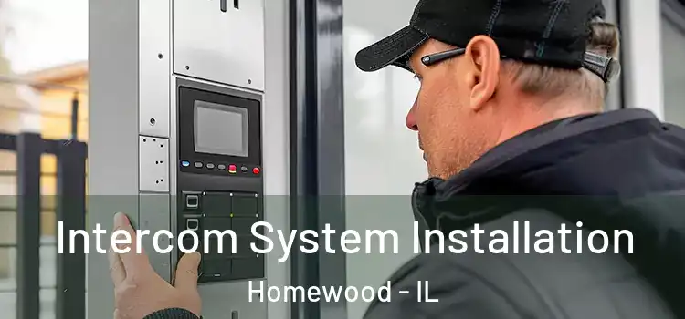 Intercom System Installation Homewood - IL