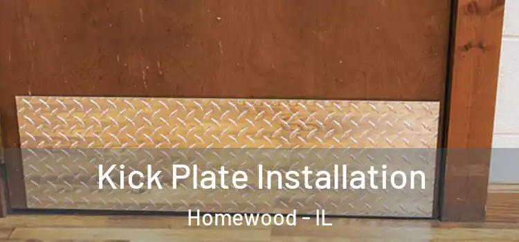  Kick Plate Installation Homewood - IL