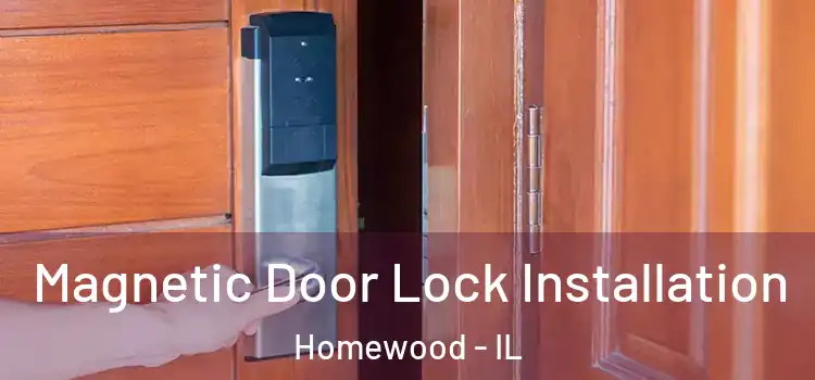  Magnetic Door Lock Installation Homewood - IL