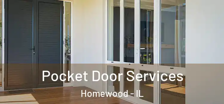  Pocket Door Services Homewood - IL