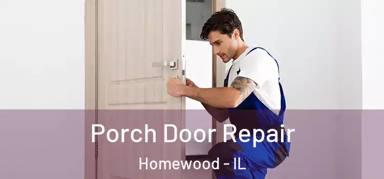  Porch Door Repair Homewood - IL