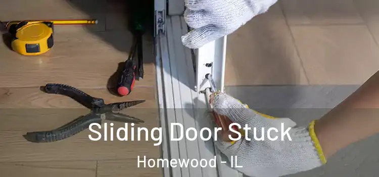 Sliding Door Stuck Homewood - IL