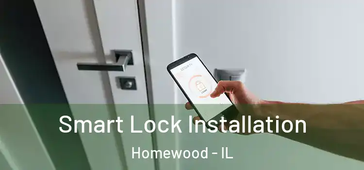 Smart Lock Installation Homewood - IL