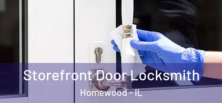 Storefront Door Locksmith Homewood - IL