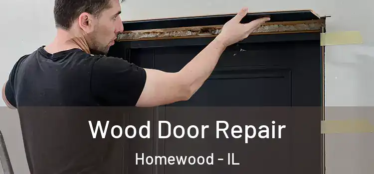  Wood Door Repair Homewood - IL